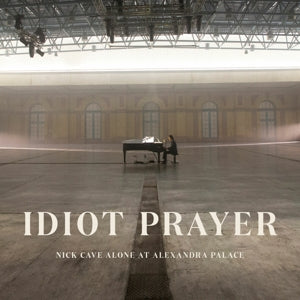 Idiot Prayer: Nick Cave Alone At Alexandra Palace - .. Alone At Alexandra Palace - Cover