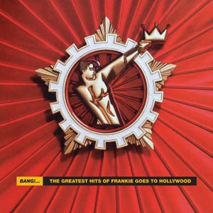 Bang! the Greatest Hits of Frankie Goes To Hollywo - 180g - Cover