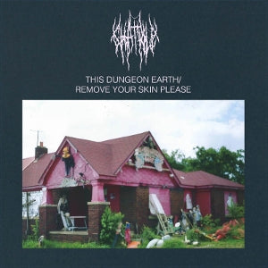 This Dungeon Earth / Remove Your Skin Please - Cover