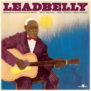 Huddie Ledbetter's Best... His Guitar, His Voice, His Piano - Cover