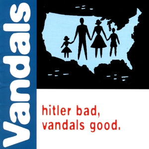 Hitler Bad, Vandals Good - ..Vandals Good / 25th Anniversary / Blue/White Splatter - Cover
